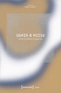 Schmidt |  Grain & Noise - Artists in Synthetic Biology Labs | Buch |  Sack Fachmedien