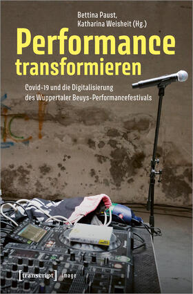 Paust / Weisheit | Performance transformieren | Buch | 978-3-8376-6520-8 | sack.de