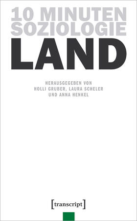Gruber / Scheler / Henkel |  10 Minuten Soziologie: Land | Buch |  Sack Fachmedien
