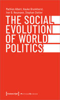Albert / Brunkhorst / Neumann |  The Social Evolution of World Politics | Buch |  Sack Fachmedien