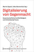 Oppelt / Blumenthal |  Digitalisierung von Gegenmacht | Buch |  Sack Fachmedien