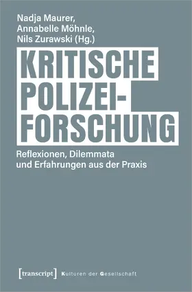 Maurer / Möhnle / Zurawski | Kritische Polizeiforschung | Buch | 978-3-8376-6557-4 | sack.de