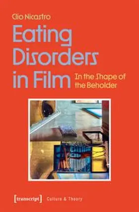 Nicastro |  Eating Disorders in Film | Buch |  Sack Fachmedien