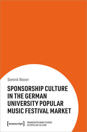 Nösner | Nösner, D: Sponsorship Culture in the German University Popu | Buch | 978-3-8376-6578-9 | sack.de