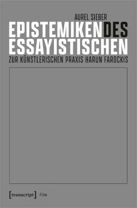 Sieber | Epistemiken des Essayistischen | Buch | 978-3-8376-6591-8 | sack.de