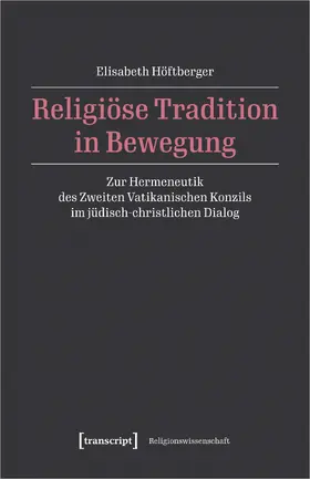 Höftberger |  Religiöse Tradition in Bewegung | Buch |  Sack Fachmedien