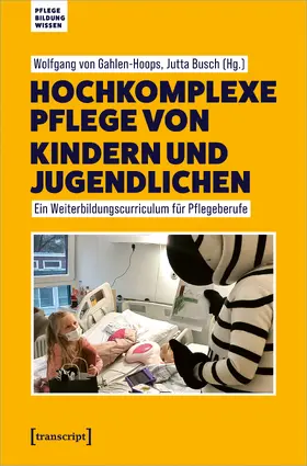 Gahlen-Hoops / Busch |  Hochkomplexe Pflege von Kindern und Jugendlichen | Buch |  Sack Fachmedien