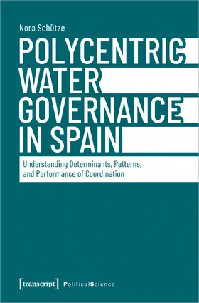 Schütze |  Schütze, N: Polycentric Water Governance in Spain | Buch |  Sack Fachmedien