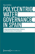 Schütze |  Polycentric Water Governance in Spain | Buch |  Sack Fachmedien