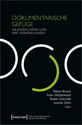 Braun / Hüttemann / Schrade |  Dokumentarische Gefüge | Buch |  Sack Fachmedien