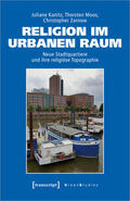 Kanitz / Moos / Zarnow |  Religion im urbanen Raum | Buch |  Sack Fachmedien