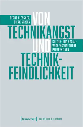 Flessner / Spreen |  Von Technikangst und Technikfeindlichkeit | Buch |  Sack Fachmedien
