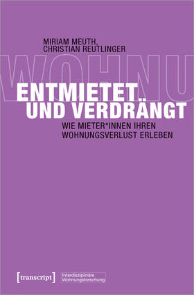 Meuth / Reutlinger | Entmietet und verdrängt | Buch | 978-3-8376-6723-3 | sack.de