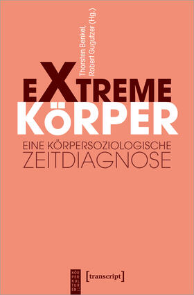 Benkel / Gugutzer | Extreme Körper | Buch | 978-3-8376-6750-9 | sack.de