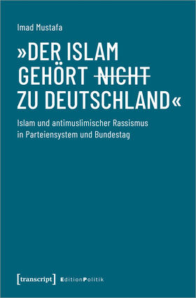 Mustafa |  'Der Islam gehört (nicht) zu Deutschland' | Buch |  Sack Fachmedien