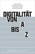 Arnold / Bernhardt / Feige |  Digitalität von A bis Z | Buch |  Sack Fachmedien