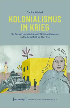 Küntzel |  Kolonialismus im Krieg | Buch |  Sack Fachmedien