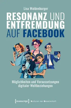 Waldenburger |  Resonanz und Entfremdung auf Facebook | Buch |  Sack Fachmedien