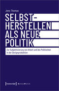 Thomas |  Selbstherstellen als neue Politik | Buch |  Sack Fachmedien