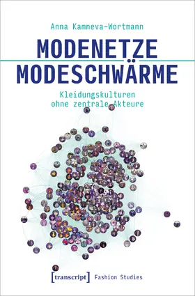Kamneva-Wortmann |  Modenetze - Modeschwärme | Buch |  Sack Fachmedien