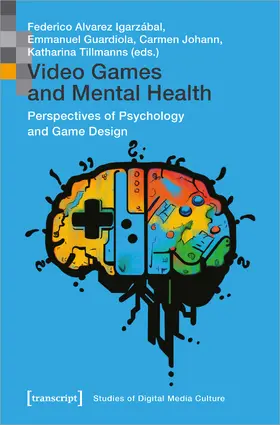 Alvarez Igarzábal / Guardiola / Comeau |  Video Games and Mental Health | Buch |  Sack Fachmedien