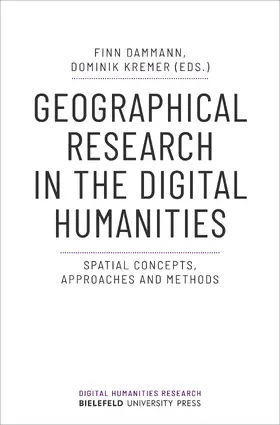 Dammann / Kremer |  Geographical Research in the Digital Humanities | Buch |  Sack Fachmedien