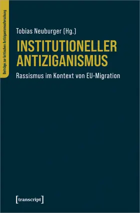Neuburger / Freckmann |  Institutioneller Antiziganismus | Buch |  Sack Fachmedien