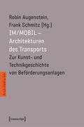 Augenstein / Schmitz |  IM/MOBIL - Schnittstellen zwischen Architektur und Technik | Buch |  Sack Fachmedien