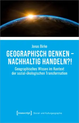 Birke |  Geographisch denken – nachhaltig handeln?! | Buch |  Sack Fachmedien