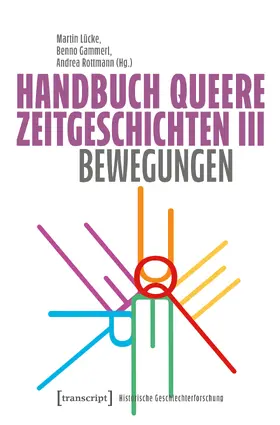 Lücke / Gammerl / Rottmann |  Handbuch Queere Zeitgeschichten III | Buch |  Sack Fachmedien