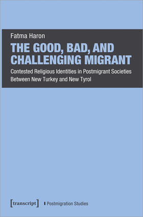 Haron |  The Good, Bad, and Challenging Migrant | Buch |  Sack Fachmedien