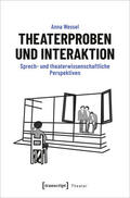 Wessel |  Theaterproben und Interaktion | Buch |  Sack Fachmedien