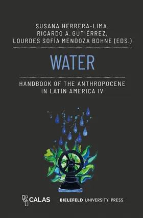 Herrera-Lima / Gutiérrez / Mendoza Bohne |  Water – Handbook of the Anthropocene in Latin America IV | Buch |  Sack Fachmedien