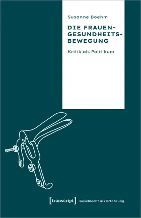 Boehm |  Die Frauengesundheitsbewegung | Buch |  Sack Fachmedien