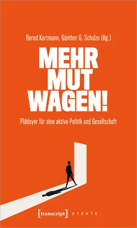 Kortmann / Schulze | Mehr Mut wagen! | Buch | 978-3-8376-7040-0 | www.sack.de