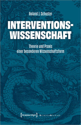 Schuster | Interventionswissenschaft | Buch | 978-3-8376-7046-2 | sack.de