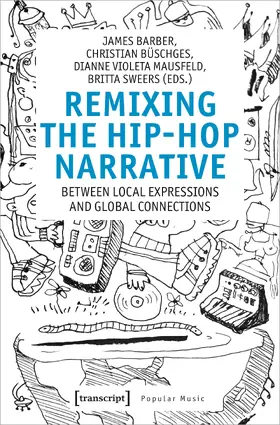 Barber / Büschges / Mausfeld |  Remixing the Hip Hop Narrative | Buch |  Sack Fachmedien