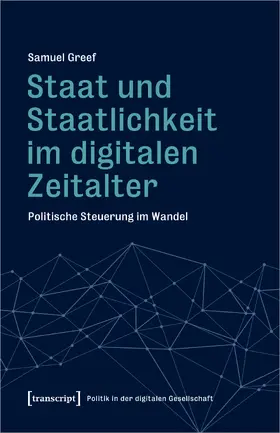 Greef |  Staat und Staatlichkeit im digitalen Zeitalter | Buch |  Sack Fachmedien