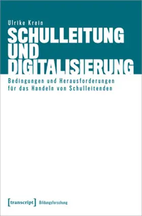 Krein | Schulleitung und Digitalisierung | Buch | 978-3-8376-7092-9 | www.sack.de