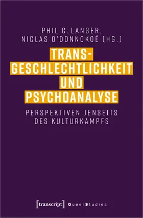 Langer / O'Donnokoé |  Transgeschlechtlichkeit und Psychoanalyse | Buch |  Sack Fachmedien