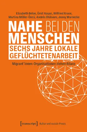 Beloe / Kosan / Kosan |  Nahe bei den Menschen - Sechs Jahre lokale Geflüchtetenarbeit | Buch |  Sack Fachmedien
