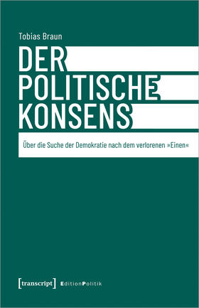 Braun |  Der politische Konsens | Buch |  Sack Fachmedien