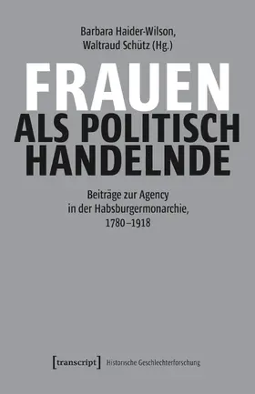 Haider-Wilson / Schütz |  Frauen als politisch Handelnde | Buch |  Sack Fachmedien
