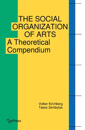 Kirchberg / Zembylas |  The Social Organization of Arts | Buch |  Sack Fachmedien