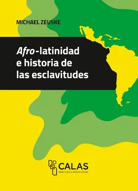 Zeuske |  Afro-latinidad e historia de las esclavitudes | Buch |  Sack Fachmedien
