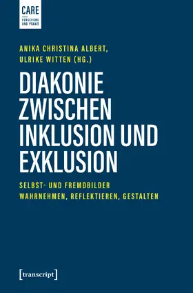 Albert / Witten |  Diakonie zwischen Inklusion und Exklusion | Buch |  Sack Fachmedien