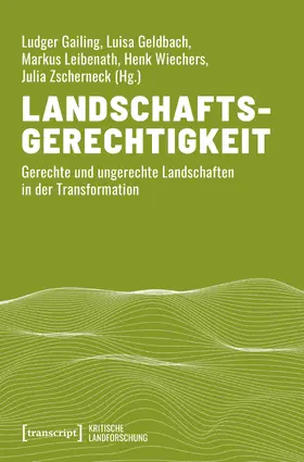 Gailing / Geldbach / Leibenath |  Landschaftsgerechtigkeit | Buch |  Sack Fachmedien