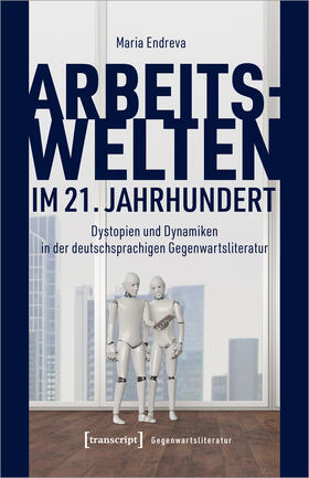 Endreva | Arbeitswelten im 21. Jahrhundert | Buch | 978-3-8376-7396-8 | sack.de