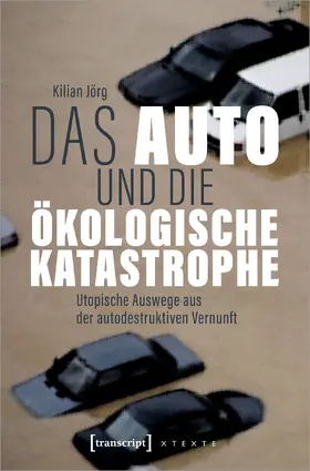 Jörg |  Das Auto und die ökologische Katastrophe | Buch |  Sack Fachmedien