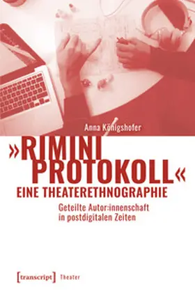 Königshofer |  'Rimini Protokoll' - eine Theaterethnographie | Buch |  Sack Fachmedien